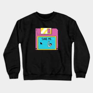 Save me Crewneck Sweatshirt